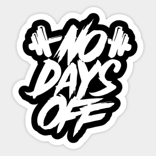 No Days Off | T Shirt Design Sticker